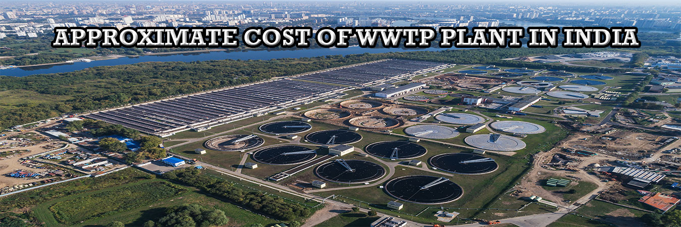 approximate-cost-of-wwtp-plant-in-india