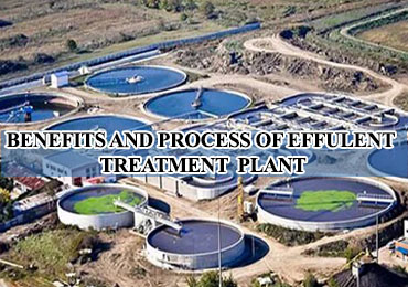 Benefits And Process Of Effulent Treatment Plant Manufacturers in ChenSept 07,2022nai